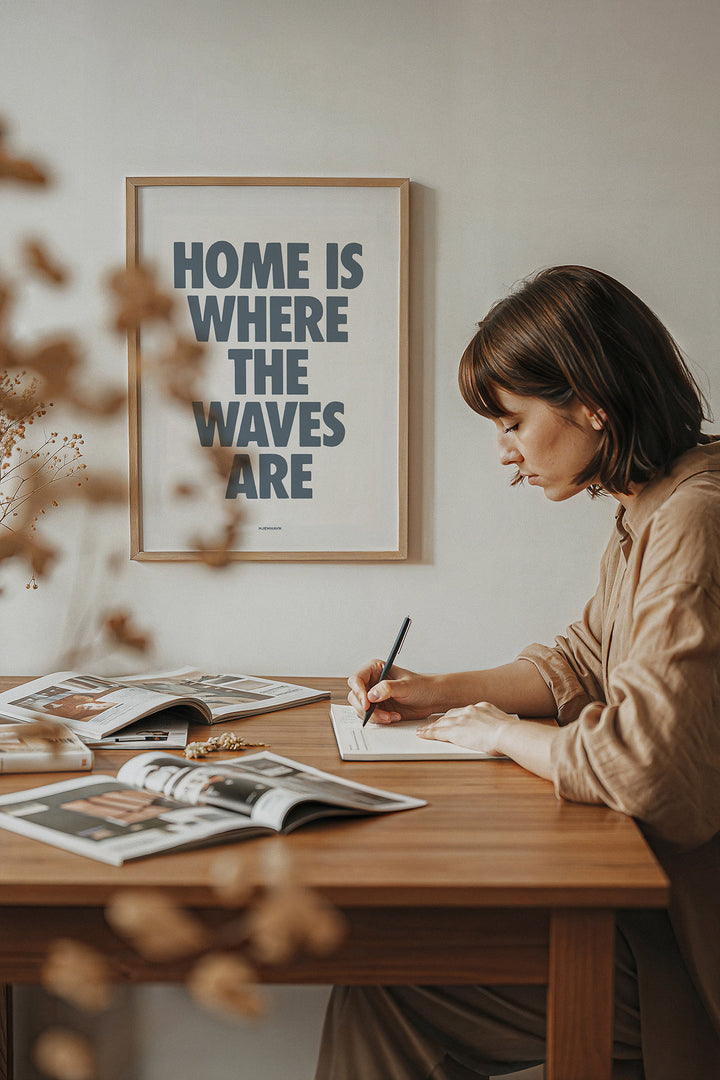 Home is where the waves are
