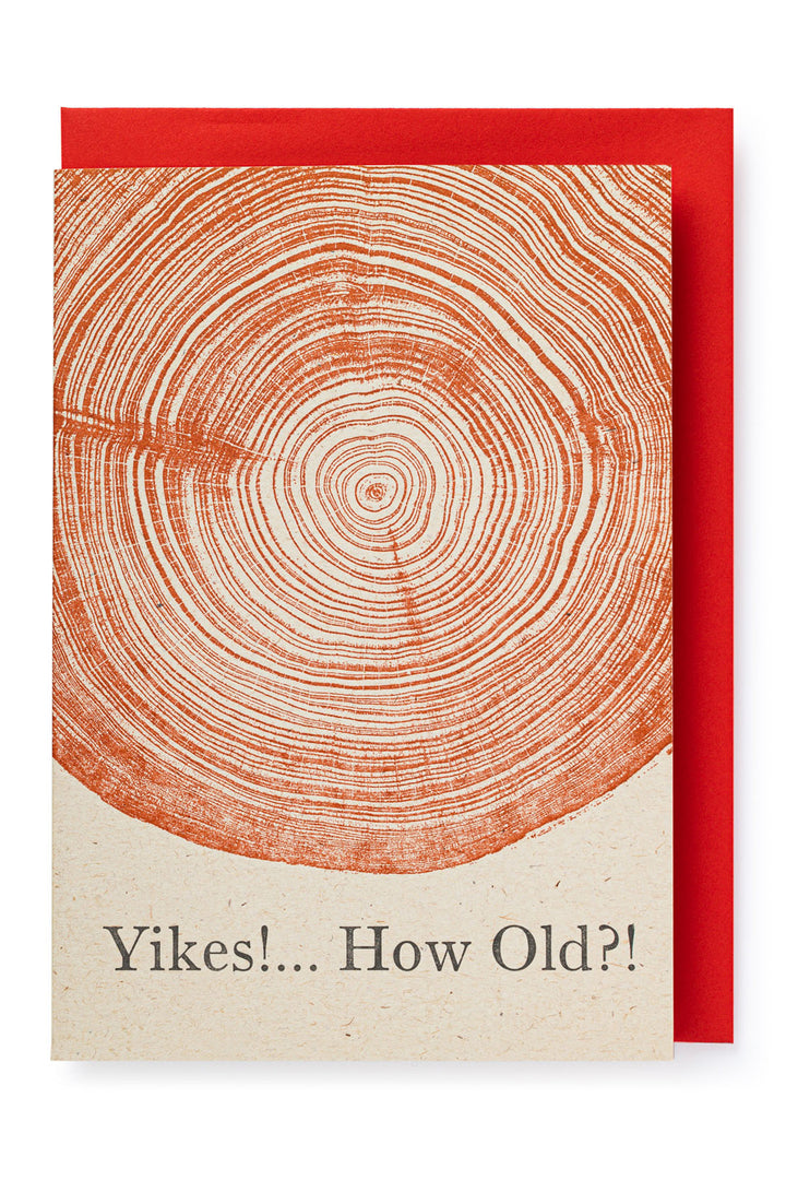 Letterpress Card "Yikes!... How Old?!"