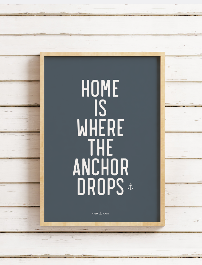 Home is Where the Anchor Drops - Hjemhavn Citater 