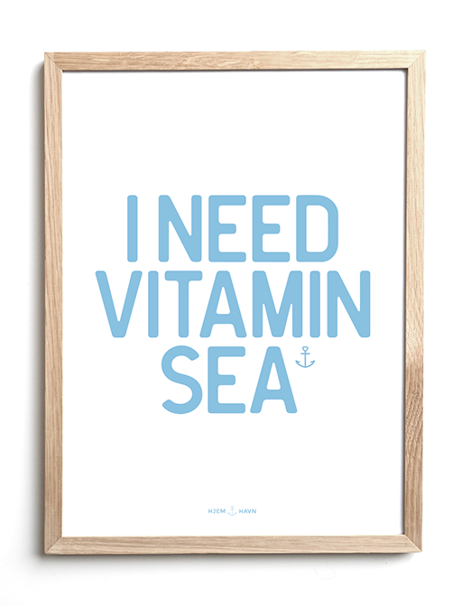 I Need Vitamin Sea No.3 - Hjemhavn Citater 