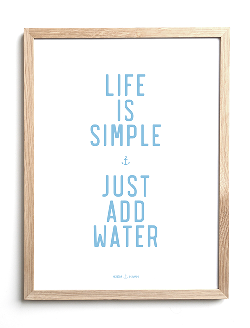 Life is Simple... - Hjemhavn Citater 
