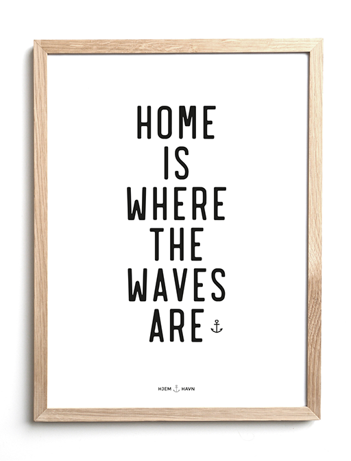 Home is Where the Waves are - Hjemhavn Citater 